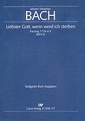 Bach: Kantate BWV 8 Liebster Gott, wenn werd ich sterben (Studiepartituur)