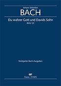 Bach: Kantate BWV 23 Du wahrer Gott und Davids Sohn (Partituur)