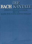 Bach: Kantate BWV 72 Alles Nur Nach Gottes Willen (Partituur)