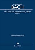 Bach: Kantate BWV 77 Du Sollt Gott, Deinen Herren, Lieben (Partituur)