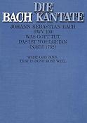 Bach: Kantate BWV 100 Was Gott Tut, Das Ist Wohlgetan (III) (Partituur)