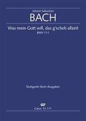 Bach: Kantate BWV 111 Was mein Gott will, das g'scheh allzeit (Partituur)