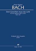 Bach: Kantate BWV 195 Dem Gerechten Muss Das Licht (Partituur)