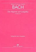Bach: Die Pilgrime auf Golgatha (Partituur)