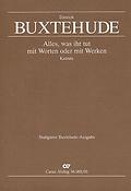 Buxtehude: Alles, Was Ihr Tut Mit Worten Oder Mit Werken (Partituur)