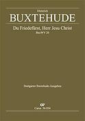 Buxtehude: Du FriedeFirst, Herr Jesu Christ (BuxWV 20)