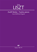 Liszt: Zwölf Stücke fuer gemischten Chor (SATB)