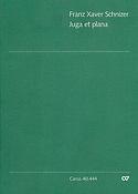 Franz Xaver Schnizer: Juga et plana (Partituur)