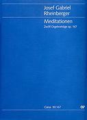 Josef Gabriel Rheinberger: Meditationen. Zwölf Orgelvorträge op. 167 (Partituur)