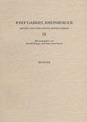 Josef Gabriel Rheinberger: Briefe und Dokumente seines Lebens IX