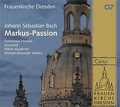 Johann Sebastian Bach: Markus-Passion