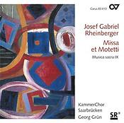 Rheinberger: Missa et Motetti [Musica Sacra IX]
