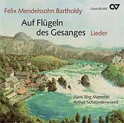 Mendelssohn: Auf Flügeln des Gesanges. Lieder
