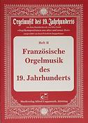 Franz?sische Orgelmusik des 19. Jahrhunderts