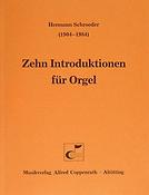 Schroeder, Zehn Introduktionen fuer Orgel
