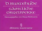 Dieterich Buxtehude, S?mtliche Orgelwerke Bd. 1