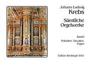 Johann Ludwig Krebs, S?mtliche Orgelwerke Bd. 1