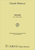 Claude Debussy: Sonate Violon Et Piano 4 Mains
