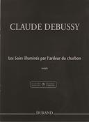 Claude Debussy: Les Soirs Illumines Par L'Ardeur Du Charbon