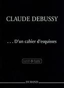 Claude Debussy: d'Un Cahier D'Esquisses  Pour Piano