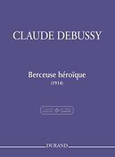 Claude Debussy: Berceuse Héroïque 