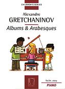 Alexander Gretchaninov: Albums Arabesques
