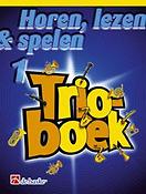 Horen Lezen & Spelen 1 Trioboek Sopraan-/Tenorsaxofoon
