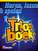 Horen Lezen & Spelen 1 Trioboek Trombone (TC)