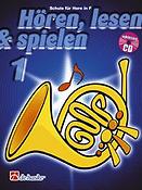 Hören, Lesen & Spielen 1 Horn in F(Schule fuer Horn in F)