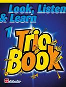 Look Listen & Learn 1 - Trio Book - Soprano/Tenor Saxophone