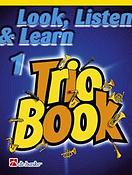 Look Listen & Learn 1 - Trio Book - Alto/Baritone Saxophone