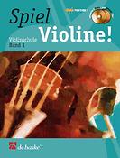 Spiel Violine! Band 1(Violinschule Band 1)