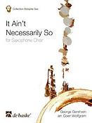 Gershwin: It Ain't Necessarily So (For Saxophone Choir)