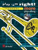 Erik Veldkamp: Play 'em Right! More Play-along (Trombone B.C.)