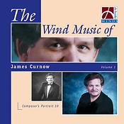 The Wind Music of James Curnow Vol. 1
