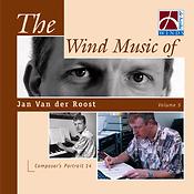 The Wind Music of Jan Van der Roost Vol. 5