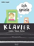 Ich spiele Klavier - Lieder, Tänze, Reime