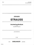 Johann Strauss: Hochzeitspräludium op. 469