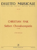 Christian Fink: Sieben Choralvorspiele fuer Orgel