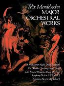 Felix Mendelssohn: Major Orchestral Works (Partiuur)