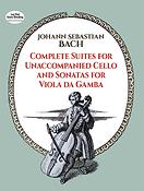 Bach: Complete Suite For Unaccompanied Cello And Sonatas