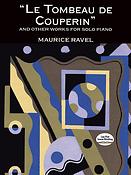 Ravel: Le Tombeau De Couperin And Other Works for Solo Piano
