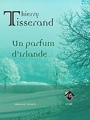 Thierry Tisserand: Un parfum d'Irlande