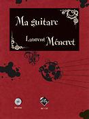 Laurent Méneret: Ma guitare, vol. 1