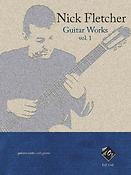 Nick Fletcher: Guitar Works, vol. 1