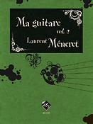 Laurent Méneret: Ma guitare, vol. 2