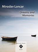 Miroslav Loncar: Dreams and Memories