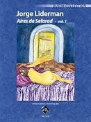 Jorge Liderman: Aires de Sefarad, vol. 1