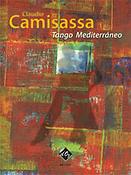 Claudio Camisassa: Tango Mediterráneo