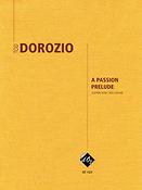 Tod Dorozio: A Passion Prelude